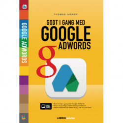 Google AdWords: Godt i gang med Google AdWords