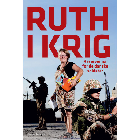 Ruth i krig: Reservemor for de danske soldater
