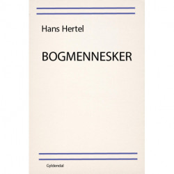 Bogmennesker: Bøger og bogfolk - Essays og portrætter 1991-2016