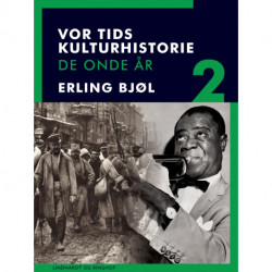 Vor tids kulturhistorie. De onde år. Bind 2