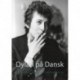 Dylan på Dansk: En dansk Bob Dylan-sangbog - 72 af Dylan's bedste sange oversat til dansk