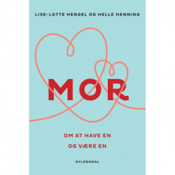 MOR: Om at have en og være en