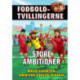 Fodboldtvillingerne: Store ambitioner (6)
