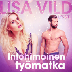 Intohimoinen työmatka - eroottinen novelli