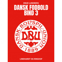 Dansk fodbold. Bind 3
