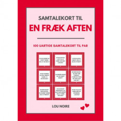 Samtalekort til en fræk aften: 100 uartige samtalekort til par