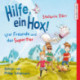 Hilfe, ein Hox! - Vier Freunde und das Supertier