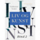 Liv og kunst. Bind 2