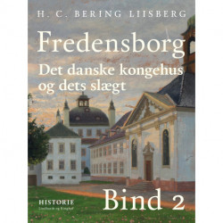 Fredensborg. Det danske kongehus og dets slægt. Bind 2