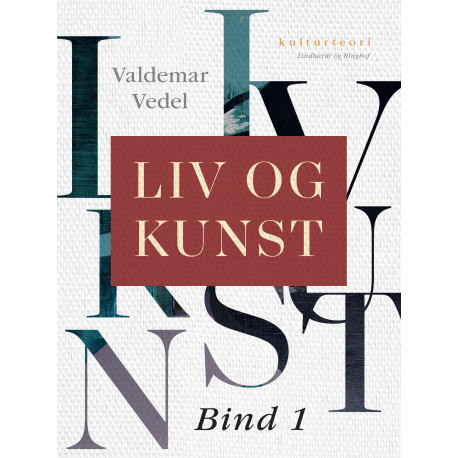 Liv og kunst. Bind 1