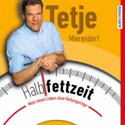 Halbfettzeit - Mein neues Leben ohne Rettungsringe