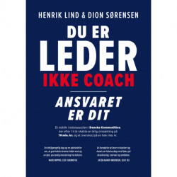 Du er leder, ikke coach: Ansvaret er dit