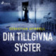 Din tillgivna syster