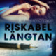Riskabel längtan - erotisk novell