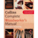Collins Complete Woodworker’s Manual