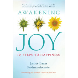 Awakening Joy: 10 Steps to True Happiness