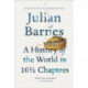 A History of the World in 10 1/2 Chapters