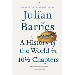 A History of the World in 10 1/2 Chapters
