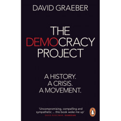 The Democracy Project: A History, a Crisis, a Movement