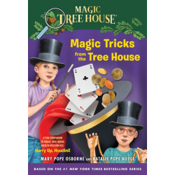Magic Tricks from the Tree House: A Fun Companion to Magic Tree House Merlin Mission -22: Hurry Up, Houdini!