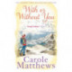 With or Without You: A romantic, escapist novel from the Sunday Times bestseller