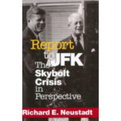 Report to JFK: The Skybolt Crisis in Perspective