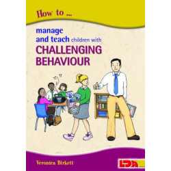How to Manage and Teach Children with Challenging Behaviour
