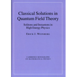 Classical Solutions in Quantum Field Theory: Solitons and Instantons in High Energy Physics
