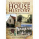 Tracing Your House History: A Guide For Family Historians