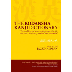 Kodansha Kanji Dictionary, The: The World's Most Advanced Japanese-English Character Dictionary