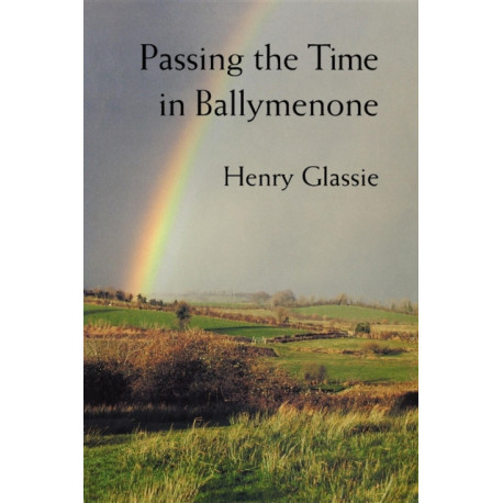 Passing the Time in Ballymenone