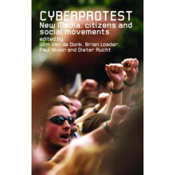 Cyberprotest: New Media, Citizens and Social Movements