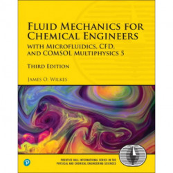 Fluid Mechanics for Chemical Engineers: with Microfluidics, CFD, and COMSOL Multiphysics 5