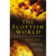 The Scottish World: A Journey Into the Scottish Diaspora