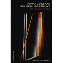 Human Genes and Neoliberal Governance: A Foucauldian Critique