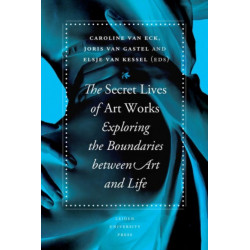 The Secret Lives of Artworks: Exploring the Boundaries between Art and Life