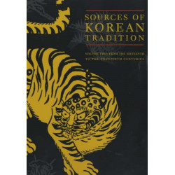 Sources of Korean Tradition: From the Sixteenth to the Twentieth Centuries