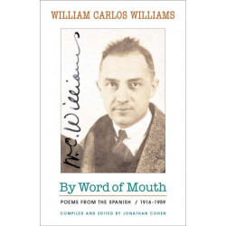 By Word of Mouth: Poems from the Spanish, 1916-1959