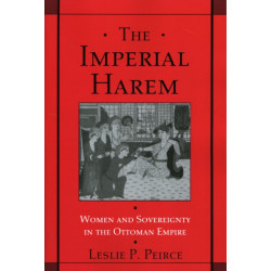 The Imperial Harem: Women and Sovereignty in the Ottoman Empire