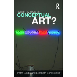 Who's Afraid of Conceptual Art?: of Conceptual Art?