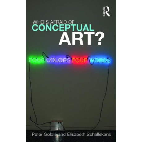 Who's Afraid of Conceptual Art?: of Conceptual Art?