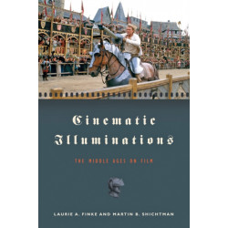 Cinematic Illuminations: The Middle Ages on Film