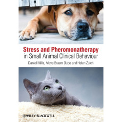 Stress and Pheromonatherapy in Small Animal Clinical Behaviour