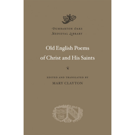 Old English Poems of Christ and His Saints