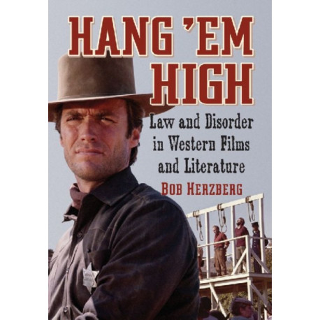 Hang 'Em High: Law and Disorder in Western Films and Literature