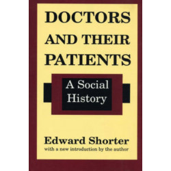 Doctors and Their Patients: A Social History