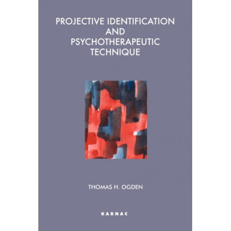 Projective Identification and Psychotherapeutic Technique
