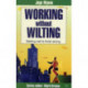 Working without wilting: Starting Well To Finish Strong