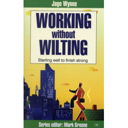 Working without wilting: Starting Well To Finish Strong