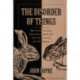 The Disorder of Things: Metaphysical Foundations of the Disunity of Science